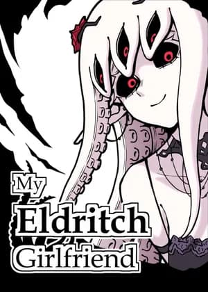 My Eldritch Girlfriend