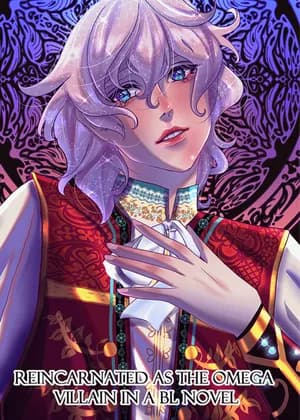 Reincarnated as the Omega Villain in a BL Novel