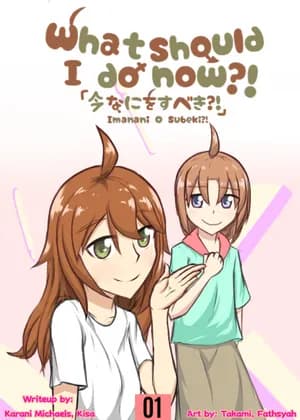 What Should I Do Now?!
