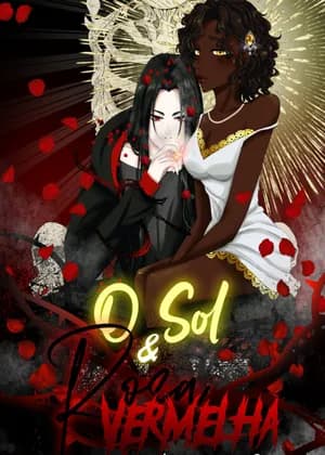 O Sol & Rosa Vermelha