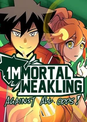 Immortal Weakling