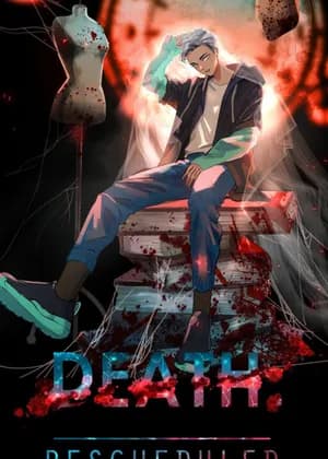 Death: Rescheduled