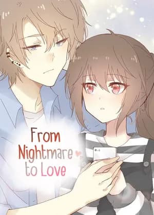 From Nightmare to Love
