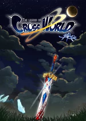 PROLOGUE - The Legend of CrossWorld