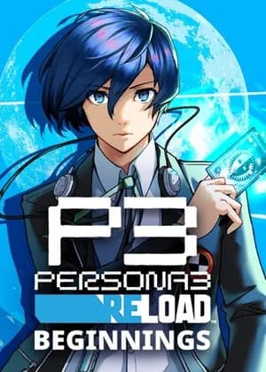 Persona 3 Reload: Beginnings