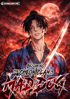 Becoming the Cheon Clan's Mad Dog