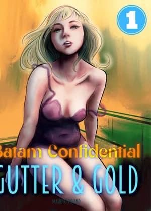 Batam Confidential: Gutter & Gold