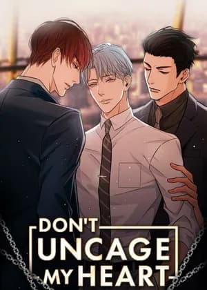 Don't Uncage My Heart