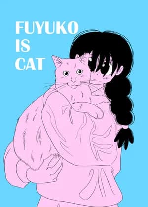 Fuyuko is cat