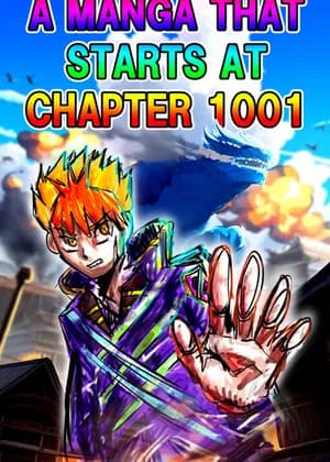 A Manga That Starts At Chapter 1001