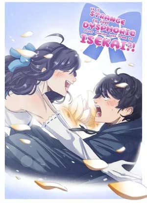 Is It Strange to Feel Dysphoric After Coming Back from an Isekai?!
